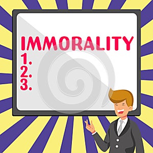 Inspiration showing sign Immorality. Business idea the state or quality of being immoral, wickedness