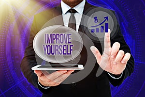 Inspiration showing sign Improve Yourself. Internet Concept making yourself a better or more knowledgable person Man In photo