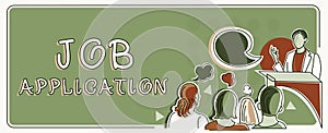 Inspiration showing sign Job ApplicationThe standard business document serves a number of purposes. Business approach