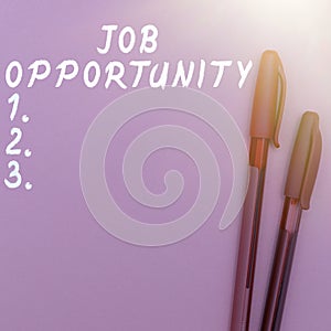 Inspiration showing sign Job Opportunity. Internet Concept an opportunity of employment or the chance to get a job