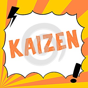 Inspiration showing sign Kaizen. Business approach a Japanese business philosophy of improvement of working practices