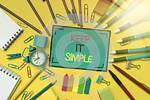 Inspiration showing sign Keep It Simple. Business showcase ask something easy understand not go into too much detail