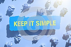 Inspiration showing sign Keep It SimpleRemain in the simple place or position not complicated. Business overview Remain