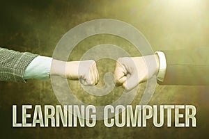 Inspiration showing sign Learning Computer. Word for learn more about each of the components in the computer Two