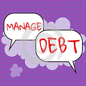 Inspiration showing sign Manage Debt. Word for unofficial agreement with unsecured creditors for repayment