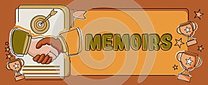Inspiration showing sign Memoirs. Business approach collection of memories that individual writes about moments or event