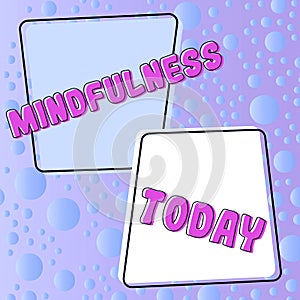 Inspiration showing sign Mindfulness. Internet Concept state of mind attained by concentrating one s is attention Woman