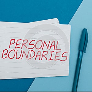 Inspiration showing sign Personal Boundaries. Business concept something that indicates limit or extent in interaction