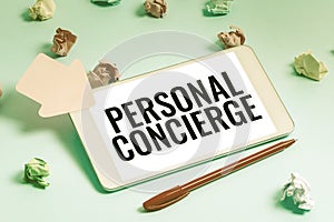 Inspiration showing sign Personal Concierge. Business concept someone who will make arrangements or run errands