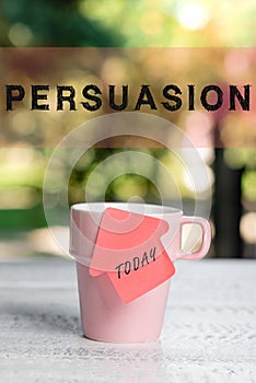 Inspiration showing sign Persuasion. Business overview the action or fact of persuading someone or of being persuaded to