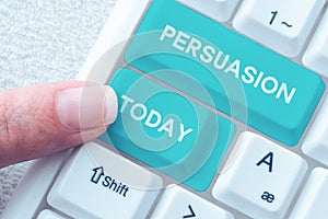 Inspiration showing sign Persuasion. Word Written on the action or fact of persuading someone or of being persuaded to