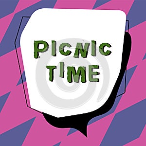 Inspiration showing sign Picnic Time. Concept meaning period where meal taken outdoors as part of an excursion