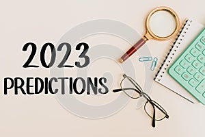 Inspiration showing sign 2023 Predictions. Internet Concept list of things you feel that going to happen without proof photo