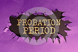 Inspiration showing sign Probation Period. Business overview focused and iterative approach to searching out