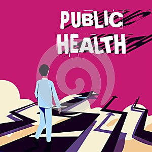 Inspiration showing sign Public Health. Concept meaning Promoting healthy lifestyles to the community and its people