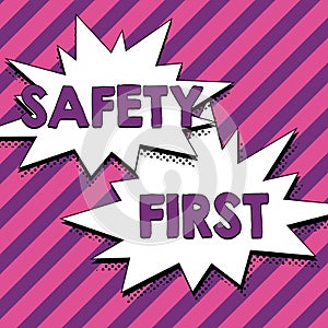 Inspiration showing sign Safety First. Business overview Avoid any unnecessary risk Live Safely Be Careful Pay attention