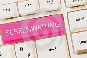 Inspiration showing sign Screenwriting. Business idea the art and craft of writing scripts for media communication