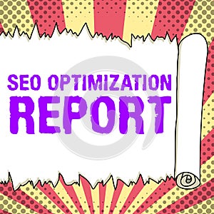 Inspiration showing sign Seo Optimization Report. Word for process of affecting online visibility of website or page