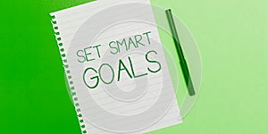 Inspiration showing sign Set Smart Goals. Business idea Establish achievable objectives Make good business plans