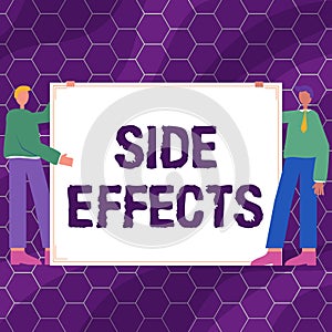 Inspiration showing sign Side Effects. Business approach An unintended negative reaction to a medicine and treatment Two