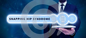 Inspiration showing sign Snapping Hip Syndrome. Business showcase audible snap or click that occurs in or around the hip