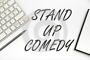 Inspiration showing sign Stand Up Comedy. Business overview Comedian performing speaking in front of live audience