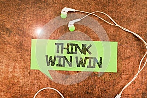 Inspiration showing sign Think Win Win. Business overview Business Strategy Competition Challenge Way to be success