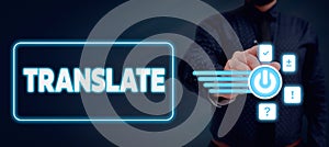 Inspiration showing sign Translate. Internet Concept Another word with same equivalent meaning of a target language Lady photo