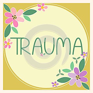 Inspiration showing sign Trauma. Word Written on deeply distressing or disturbing experience Physical injury