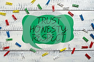 Inspiration showing sign Trust Honesty Respect. Business concept Respectable Traits a Facet of Good Moral Character