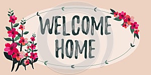 Handwriting text Welcome Home. Business idea Expression Greetings New Owners Domicile Doormat Entry photo
