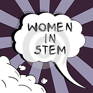 Inspiration showing sign Women In Stem. Internet Concept Science Technology Engineering Mathematics Scientist Research
