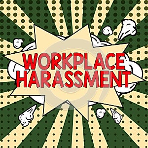 Inspiration showing sign Workplace Harassment. Business showcase Different race gender age sexual orientation of workers