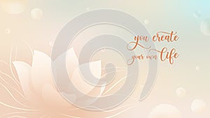 Inspirational background in orange color with message of creating your life