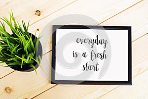 Everyday is a fresh start quote