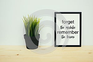 Forget the mistakes remember the lesson quote photo
