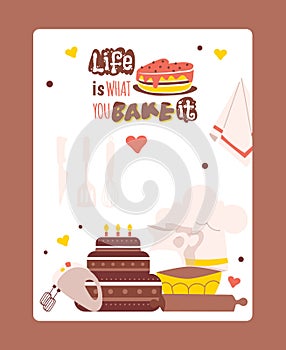 Inspirational motivational poster, vector illustration. Typography quote life is what you bake it. Great for kitchen