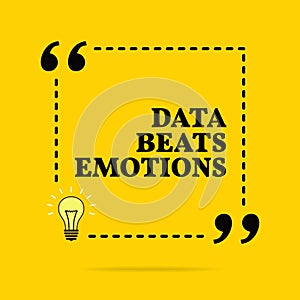 Inspirational motivational quote. Data beats emotions. Vector simple design