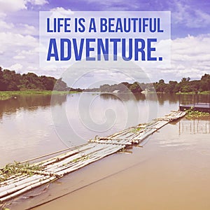 Inspirational motivational quote `life is a beautiful adventure.`