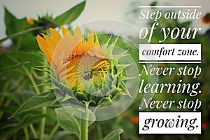 Inspirational motivational quote - Step outside of your comfort zone. Never stop learning. Never stop growing. photo