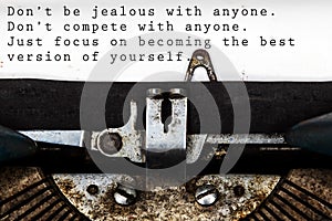 Inspirational quote - Do not jealous with anyone or compete with anyone. Just focus on becoming the best version of yourself. photo