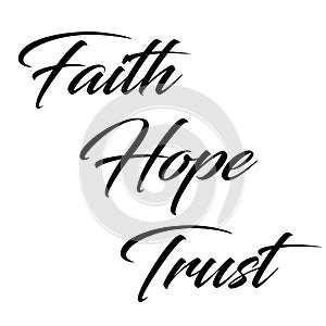 Inspirational Quote: Faith, Hope and Trust photo