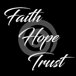 Inspirational Quote: Faith, Hope and Trust photo