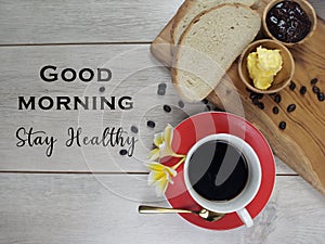 Inspirational quote - Good morning. Stay healthy. With white background of food flat lay concept.