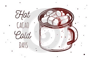 Inspirational quote with hot chocolate, cacao mug with marshmallow. Winter special menu element. Vector hand drawn