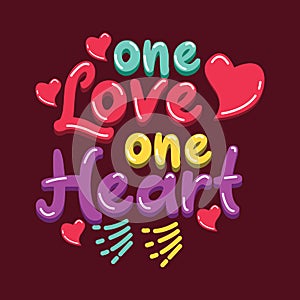 Inspirational quote `one love one heart