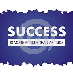 Inspirational quote. Success is more attitude than aptitude. photo