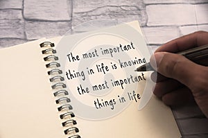 Inspirational quote text - The most important thing in life is knowing the most important things in life. Inspirational