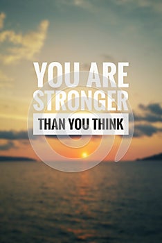 Inspirational quote - You are stronger than you think photo