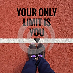 Inspirational quote `your only limit is you`